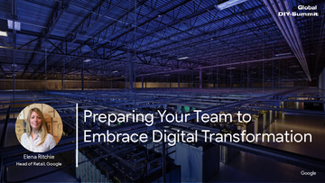 Preparing Your Team to Embrace Digital Transformation (Elena Ritchie)